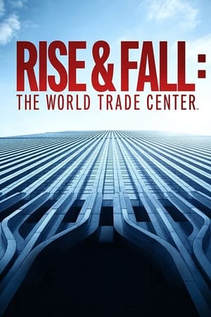 Poster Rise & Fall: The World Trade Center 2021