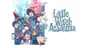 Little Witch Academia ตอนที่ 1-25 ซับไทย จบแล้ว