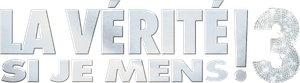 La Vérité si je mens ! 3