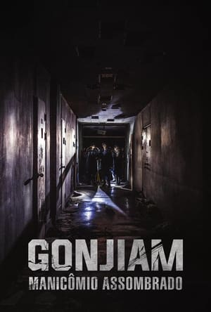 Assistir Gonjiam: Manicômio Assombrado Online Grátis