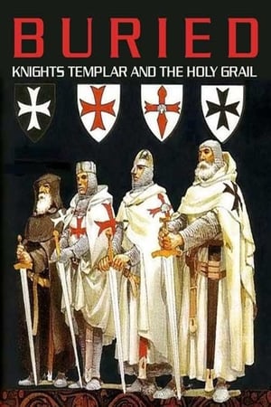 Poster Buried: Knights Templar and the Holy Grail (2018)