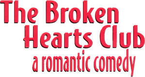The Broken Hearts Club: A Romantic Comedy