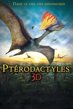 Poster Ptérodactyles : Dans le ciel des dinosaures 2011