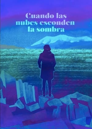 Cuando las nubes esconden la sombra (2024)