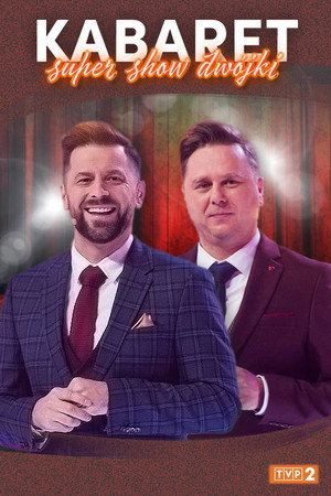 Kabaret. Super Show Dwójki