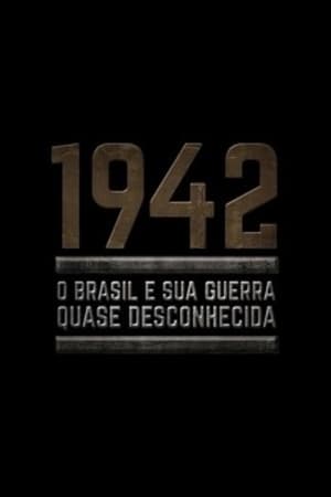 Poster 1942: O Brasil e Sua Guerra Quase Desconhecida 2021