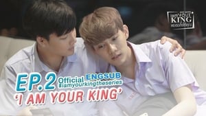 I Am Your King – The Series: 1×2
