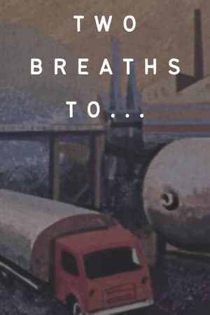 Two Breaths To... film complet