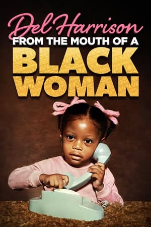 Poster Del Harrison: From the Mouth of A Black Woman (2023)