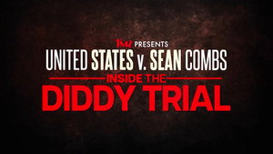 TMZ Presents: United Sates V. Sean Combs: Inside the Diddy Trial