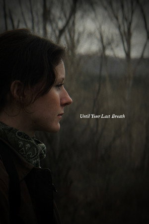 Until Your Last Breath