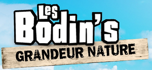 Les Bodin's - Grandeur Nature