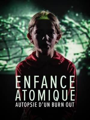 Poster L'enfance atomique, autopsie d'un burn-out (2023)