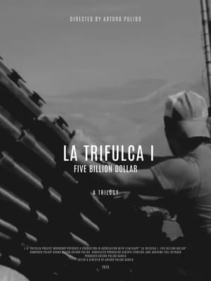 Poster La Trifulca I. Five Billion Dollar. A Trilogy 2019