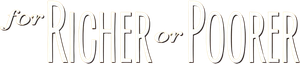 For Richer or Poorer