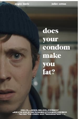 Poster Does Your Condom Make You Fat? (2023)