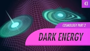 Crash Course Astronomy Dark Energy, Cosmology Part 2