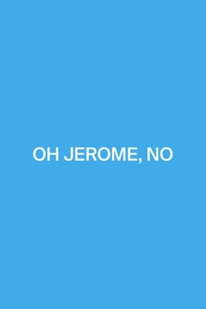 Poster Oh Jerome, No 2016
