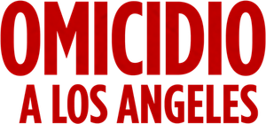 Omicidio a Los Angeles (2022) Streaming official logo
