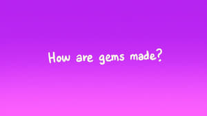 Image The Classroom Gems: How Are Gems Made?