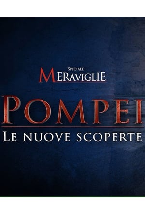 Image Speciale Meraviglie: Pompei, le nuove scoperte