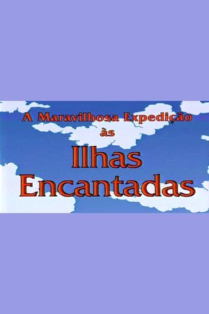 A Maravilhosa Expedição às Ilhas Encantadas
