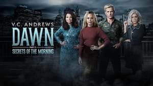 V.C. Andrews' Dawn Part 2: Secrets of the Morning