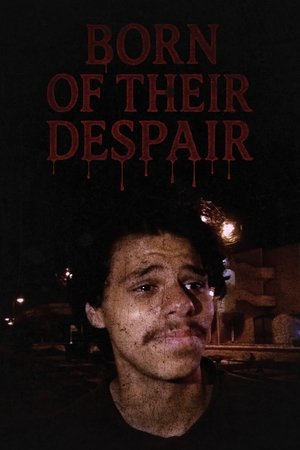 Born of Their Despair