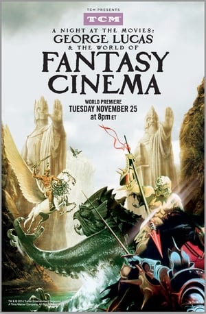 Poster A Night at the Movies: George Lucas & The World of Fantasy Cinema 2014