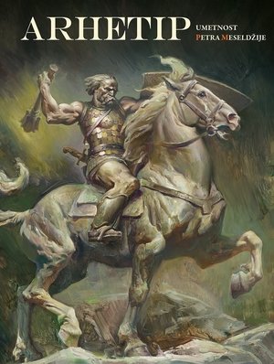 Image Arhetip - Umetnost Petra Meseldžije