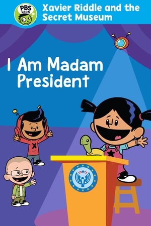 Poster Xavier Riddle and the Secret Movie: I Am Madam President (2020)