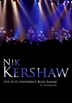 Nik Kershaw - Live At O2 Shepherd's Bush Empire 2013