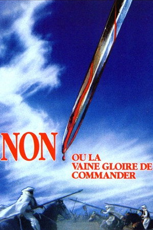 No, or the Vain Glory of Command 6