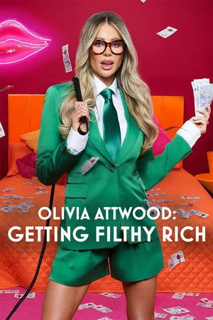 Olivia Attwood: Getting Filthy Rich - Series 2