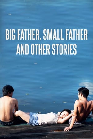 Poster Big Father, Small Father and Other Stories (2015)