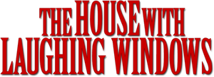 The House with Laughing Windows