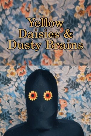 Poster Yellow Daisies & Dusty Brains (2021)