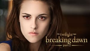 The Twilight Saga: Breaking Dawn – Part 2 (2012)