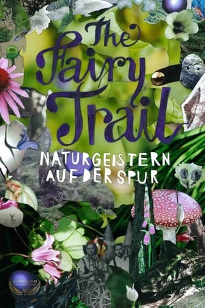 Poster The Fairy Trail - Naturgeistern auf der Spur 2013