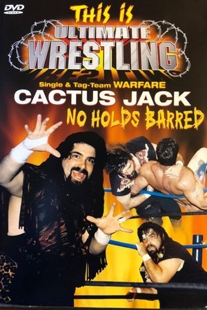 This is Ultimate Wrestling: Cactus Jack - No Holds Barred poster