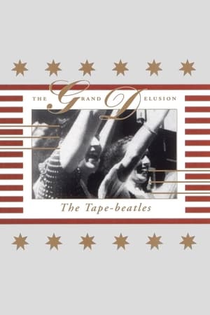 Poster The Tape-Beatles: The Grand Delusion (1996)