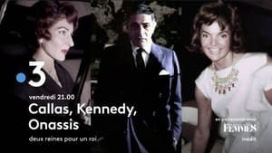 Callas, Kennedy, Onassis : Deux reines pour un roi