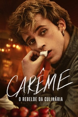 Carême – O Rebelde da Culinária