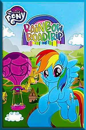 My Little Pony: Rainbow Roadtrip