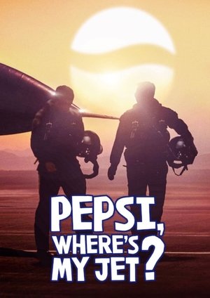 Pepsi, Where's My Jet? ()