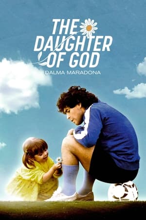 Poster La Hija de Dios: Dalma Maradona 2023