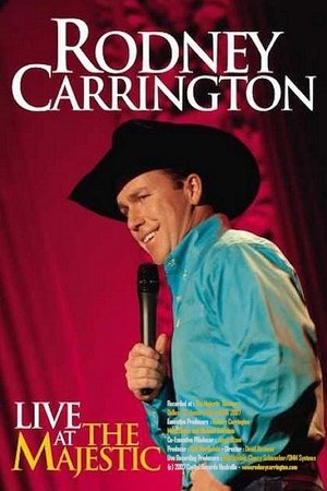 Rodney Carrington: Live at the Majestic poster