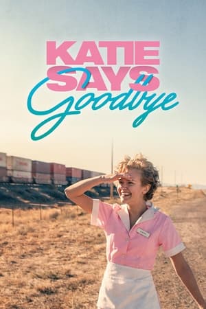 Katie Says Goodbye poster