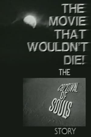 The Movie That Wouldn't Die! - The Carnival of Souls Story poster