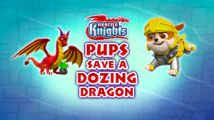 PAW Patrol Rescue Knights: Pups Save a Dozing Dragon